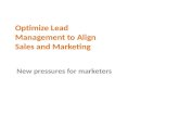 Optimize lead. Management to Align. Sales and Marketing