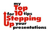 Top 10 Tips for Stepping Up Your Presentations
