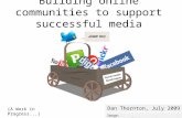 Building Online Communities To Support Successful Media Brands - ALPSP July 2009