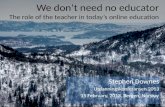 We Don't Need No Educator