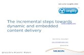 [Workshop] The incremental steps towardsdynamic and embedded content delivery [Tekom 2013, Urbina]