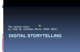 Final Digital Storytelling White J