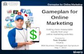 Gameplan for Online Marketing: Getting more measurable results from your Online Marketing Activities
