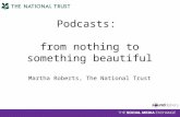 Martha Roberts - Podcasting: from nothing to something beautiful