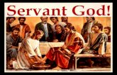 Servant God!