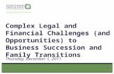 Complex Legal and Financial Challenges (and Opportunities) to Business Succession