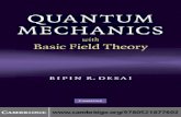 Quantum Mechanics Basic Field Theory Desai