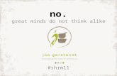 great minds do not think alike (SHRM 2011)