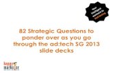 82 Questions to Ponder Over As You Go Through ad:tech SG Slide Decks