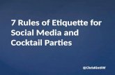 7 Rules of Etiquette for Social Media and Cocktail Parties