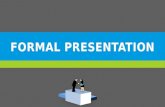 How to do a Formal presentaion - features and how to design a formal presentaion