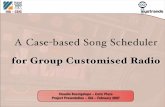 One Music, Many Listeners - A Case-based Song Scheduler for Group Customised Radio