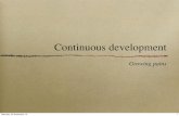 Continuous development - Growing Pains