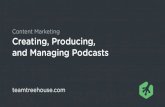 Content Marketing: Creating, Producing, and Managing Podcasts