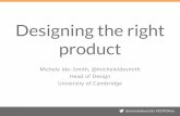 Designing the right product
