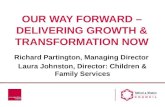Our way forward - delivering growth & transformation now