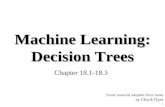 Machine Learning: Decision Trees Chapter 18.1-18.3