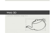 Web3D - Semantic standards, WebGL, HCI