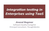 Integration testing in enterprises using TaaS
