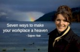 Seven ways to make your workplace a heaven!