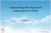 Channeling The Power Of Subconscious Mind
