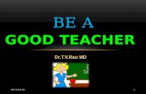 Be a good teacher