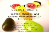 Sector changes and career development in libraries: Every flavour career beans by Lizz Jennings