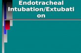 Endotracheal intubation   extubation