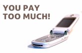 You pay too much for your mobile phone!