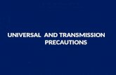 Universal & transmission precaution