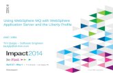 Using WebSphere MQ with WebSphere Application Server and the Liberty Profile