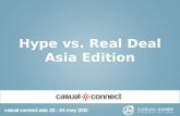 Casual Connect - Hype vs Real Deal (Asia)