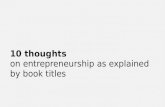 10 thoughts on entrepreneurship as explained by book titles