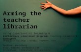 Carbery - Arming the teacher librarian: using experiential learning and reflective practice to guide pedagogy