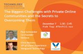 The Biggest Challenges with Private Online Communities and the Secrets to Overcoming Them