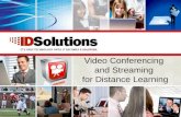 Video Conferencing and Streaming for Distance Learning
