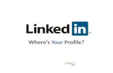 LinkedIn: Where's Your Profile?