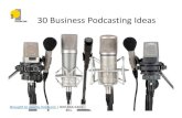 30 Business Podcasting Ideas