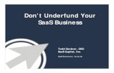 Don't Underfund Your SaaS Business Don't Underfund Your SaaS ...