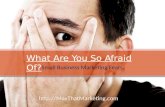 Small Business Marketing fears- What Are You So Afraid Of?