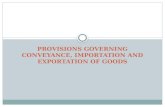 Provisions Governing Conveyance, Importation and Exportation Of