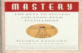 Mastery - The Keys to Success and Long-Term Fulfillment - George Leonard