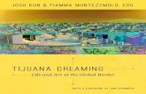 Tijuana Dreaming edited by Josh Kun and Fiamma Montezemolo
