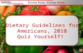 Dietary Guidelines for Americans, 2010: A Quiz