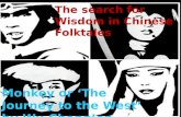 The search for Wisdom in Chinese/Buddhist Folktales