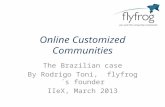 Pioneering Online Community Panels in Brazil by Rodrigo Toni of flyfrog - Presented at Insight Innovation eXchange LATAM 2013