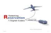 10 Ticketing Reservation & Signal Codes