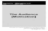 The Audience Motivation