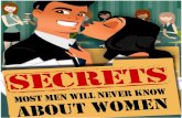 Secrets Most Men Will Never Know About Women