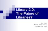 Library 2.0: the Future of Libraries?